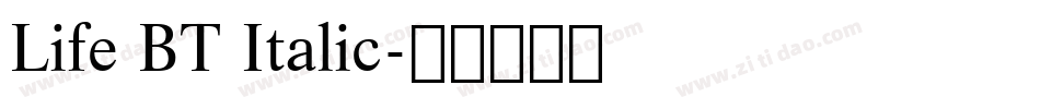 Life BT Italic字体转换